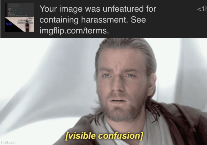 All I was doing was reporting Ethan for being underaged | image tagged in obi-wan visible confusion | made w/ Imgflip meme maker