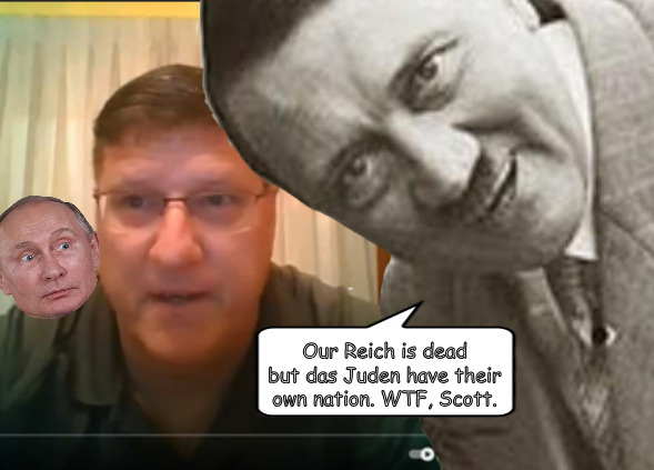 Scott Ritter gets a schooling from Adolph | Our Reich is dead but das Juden have their own nation. WTF, Scott. | image tagged in memes,politics,ritter,hitler,jews,islam | made w/ Imgflip meme maker