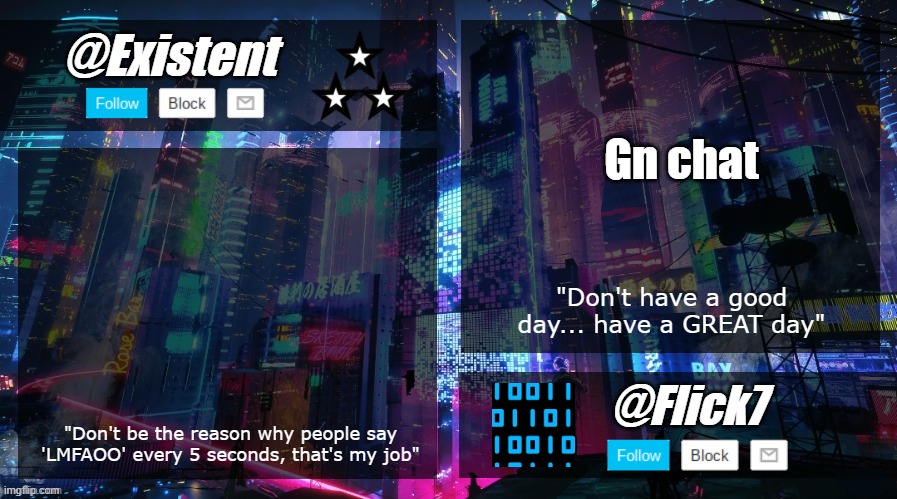 existent and flick announcement temp | Gn chat | image tagged in existent and flick announcement temp | made w/ Imgflip meme maker