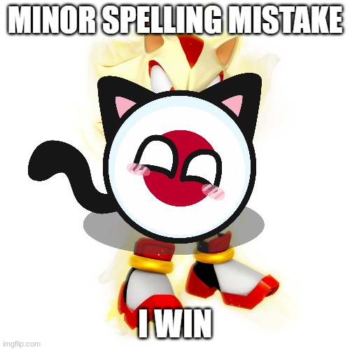 Minor Spelling Mistake HD | image tagged in minor spelling mistake hd | made w/ Imgflip meme maker