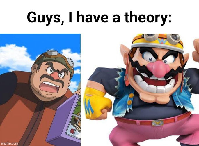 Guys, I have a theory: | made w/ Imgflip meme maker