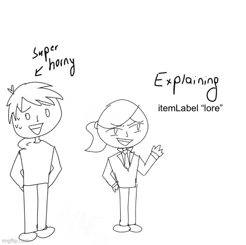 Super Horny vs Explaining X | itemLabel “lore” | image tagged in super horny vs explaining x | made w/ Imgflip meme maker