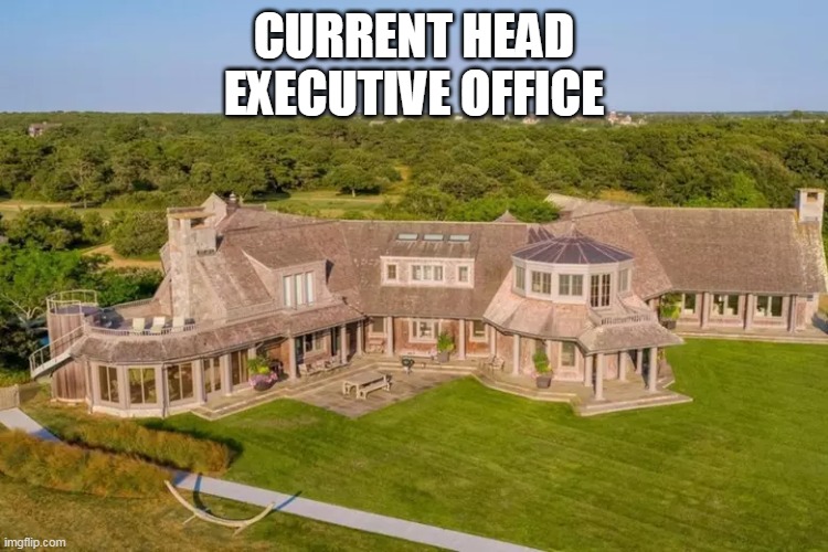 CURRENT HEAD EXECUTIVE OFFICE | made w/ Imgflip meme maker