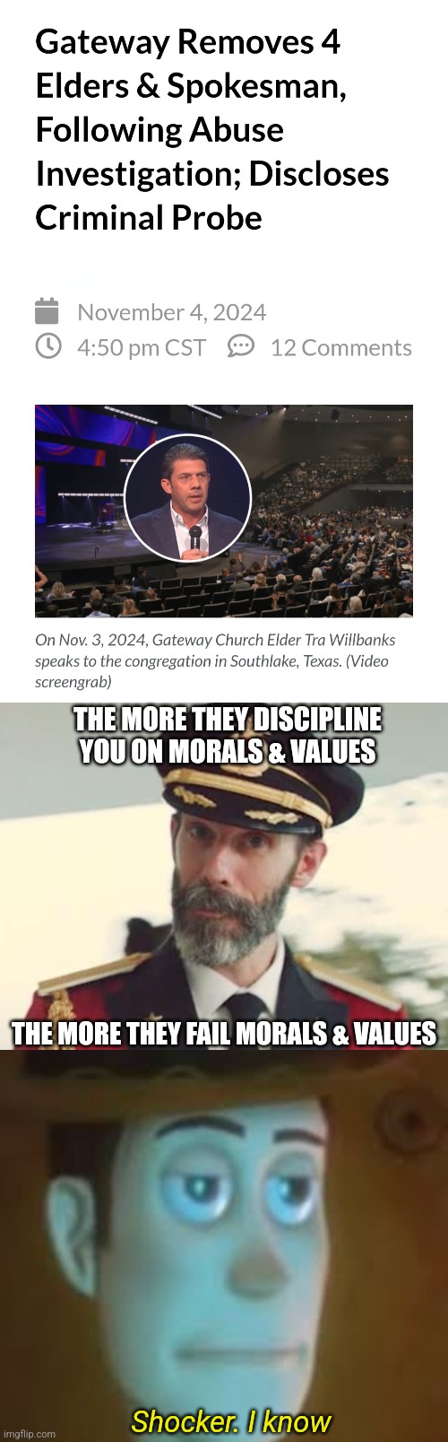 Womp | THE MORE THEY DISCIPLINE YOU ON MORALS & VALUES; THE MORE THEY FAIL MORALS & VALUES; Shocker. I know | image tagged in captain obvious,disappointed woody,joodayokrischin | made w/ Imgflip meme maker