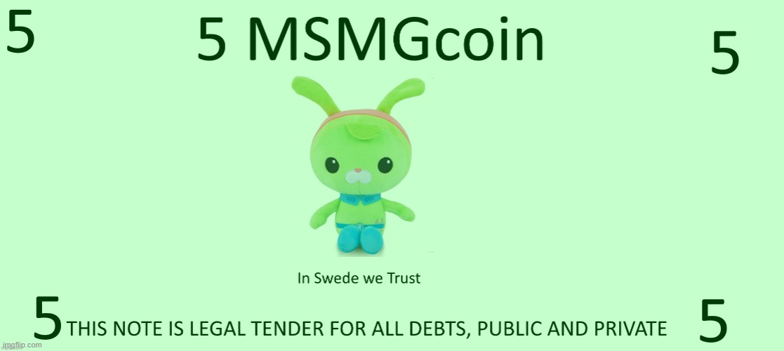 5 MSMG coin | image tagged in 5 msmg coin | made w/ Imgflip meme maker