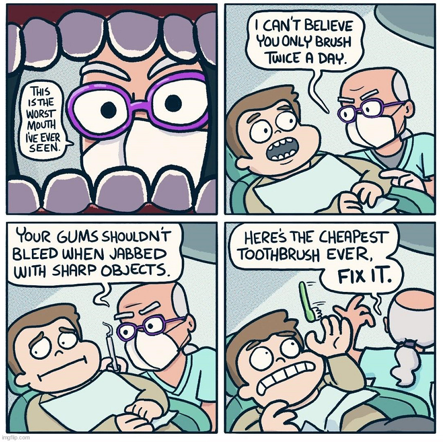 The Dentist | image tagged in comics/cartoons | made w/ Imgflip meme maker