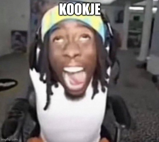 kookje | KOOKJE | image tagged in kai cenat gyatt | made w/ Imgflip meme maker