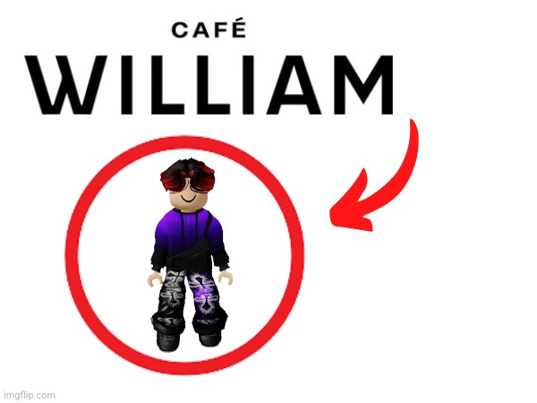 Name soundalike of William (it was canon already because I already knew before) | image tagged in william,name soundalikes | made w/ Imgflip meme maker