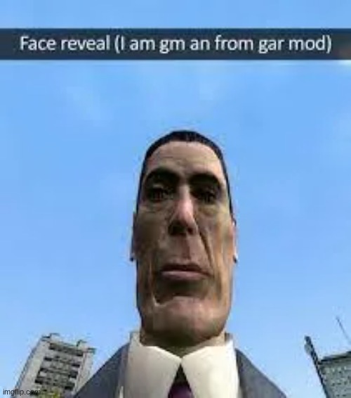 face reveal | image tagged in gifs,memes,funny,gman,half life,shitpost | made w/ Imgflip meme maker