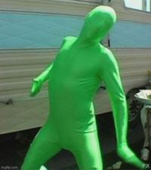 Green man | image tagged in green man | made w/ Imgflip meme maker