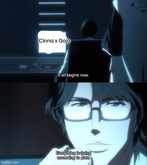 All According To My Plan | Cinna x Gojo | image tagged in all according to my plan | made w/ Imgflip meme maker