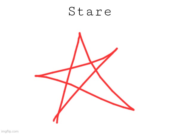 Stare | made w/ Imgflip meme maker
