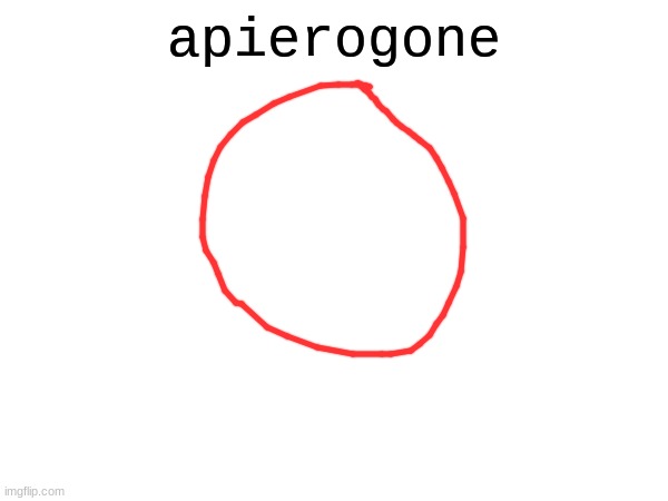 apierogone | made w/ Imgflip meme maker