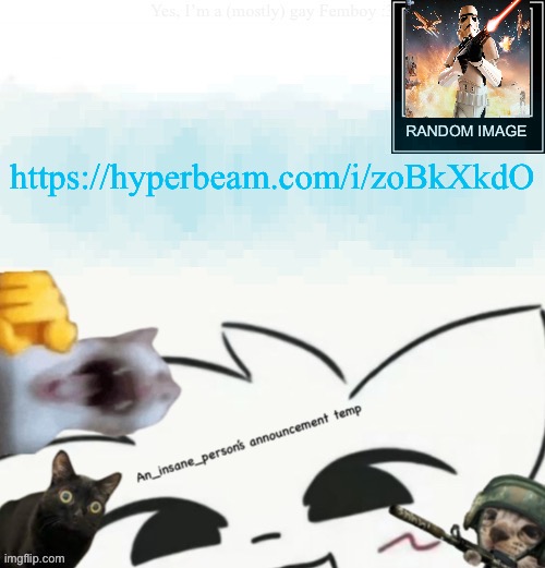 My lil announcement | https://hyperbeam.com/i/zoBkXkdO | image tagged in my lil announcement | made w/ Imgflip meme maker