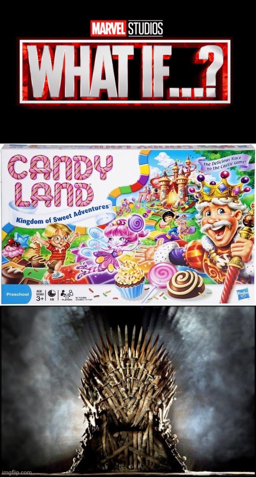 Game of candy | image tagged in marvel studios what if we kissed,game of thrones | made w/ Imgflip meme maker