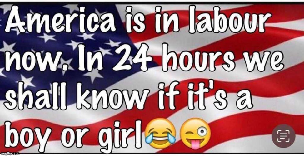 America is in Labour! | image tagged in america is in labour,boy,girl,president,funny | made w/ Imgflip meme maker