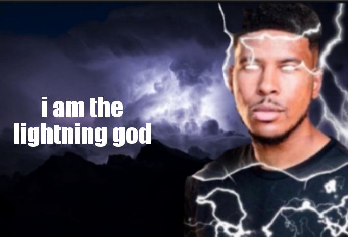 K wodr blank | i am the lightning god | image tagged in k wodr blank | made w/ Imgflip meme maker