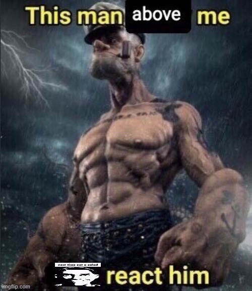next time eat a salad | image tagged in this man above me fish react him,next time eat a salad | made w/ Imgflip meme maker