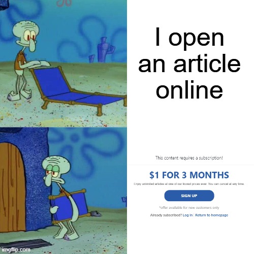 . | I open an article online | image tagged in squidward chair | made w/ Imgflip meme maker