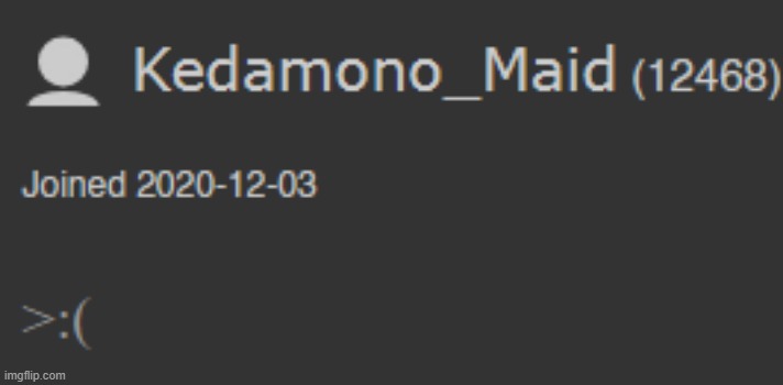 What y'all know about Kedamono_Maid | made w/ Imgflip meme maker