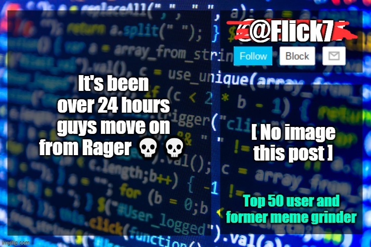 existent announcement temp | @Flick7; It's been over 24 hours guys move on from Rager 💀💀 | image tagged in existent announcement temp | made w/ Imgflip meme maker