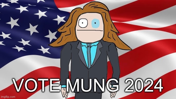 VOTE MUNG 2024 | made w/ Imgflip meme maker