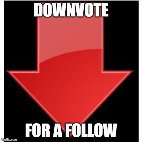 I'm trying to start up something. (No, I am not begging, and do not kill me) | DOWNVOTE; FOR A FOLLOW | image tagged in downvotes | made w/ Imgflip meme maker