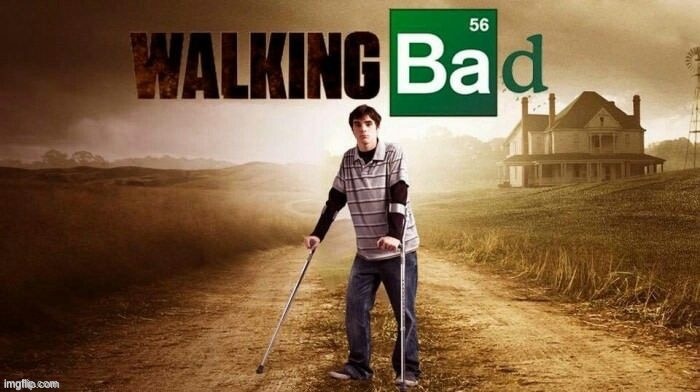 Walking Bad | image tagged in walking bad | made w/ Imgflip meme maker