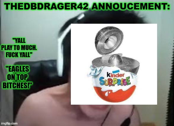 thedbdrager42s annoucement template | image tagged in thedbdrager42s annoucement template | made w/ Imgflip meme maker