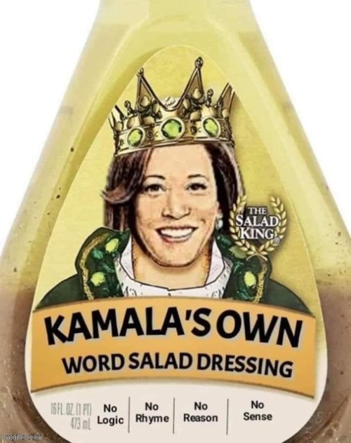 Kamala Word Salad Dressing | image tagged in kamala word salad dressing | made w/ Imgflip meme maker