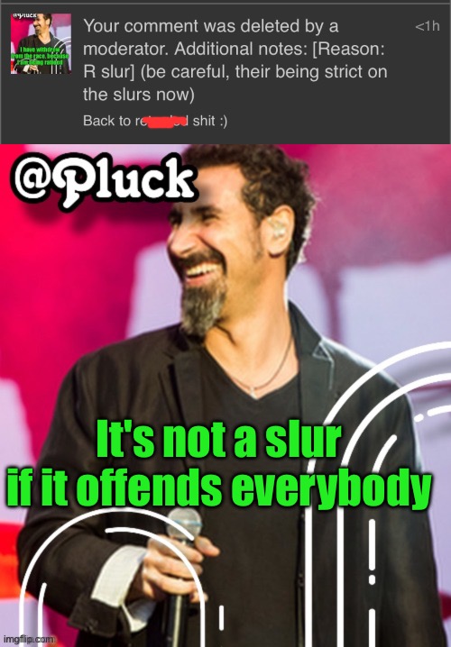 It's not a slur if it offends everybody | image tagged in pluck s official announcement | made w/ Imgflip meme maker