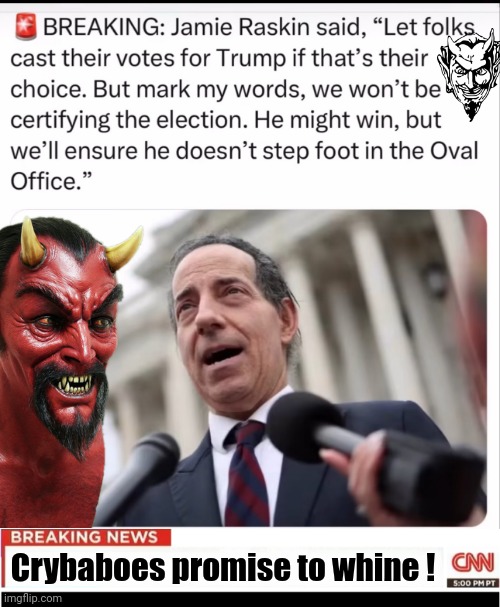 Jamie Raskin Satan's love slave whining | Crybaboes promise to whine ! | image tagged in cnn headline transparent banner,satan | made w/ Imgflip meme maker