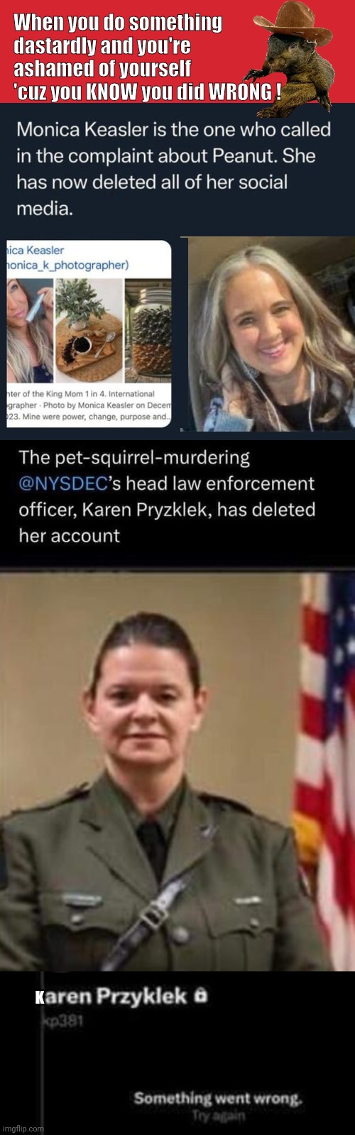 Squirrel killing Karens did P'nut in | When you do something dastardly and you're ashamed of yourself 'cuz you KNOW you did WRONG ! K | image tagged in memes,keep calm and carry on red,squirrel nuts,psychopaths and serial killers | made w/ Imgflip meme maker