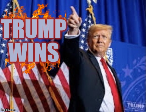 Trump #47  - The People Have Spoken | TRUMP WINS | image tagged in trump wins,saved america,mac the rip 2024,inthehouseinthehihaha | made w/ Imgflip meme maker