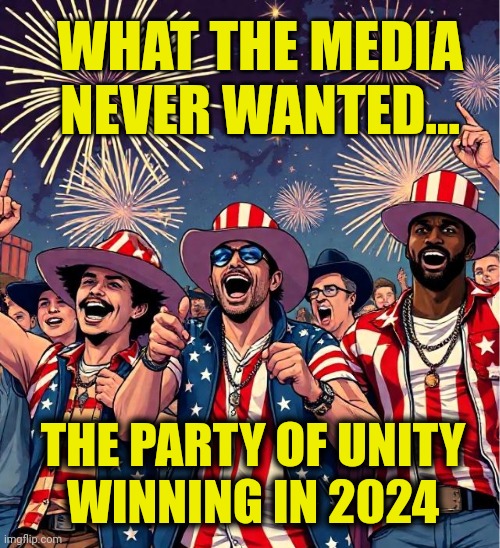 MAGA, Republicans, Independents, Men, Women, Hispanics, and Black Americans vote for Donald Trump in 2024 election. | WHAT THE MEDIA NEVER WANTED... THE PARTY OF UNITY
WINNING IN 2024 | image tagged in trends,news,politics,america,donald trump | made w/ Imgflip meme maker