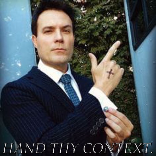 Please Not Anything Too Messed Up | HAND THY CONTEXT. | image tagged in david haydn jones,hand thy context,might turn this into a temp | made w/ Imgflip meme maker