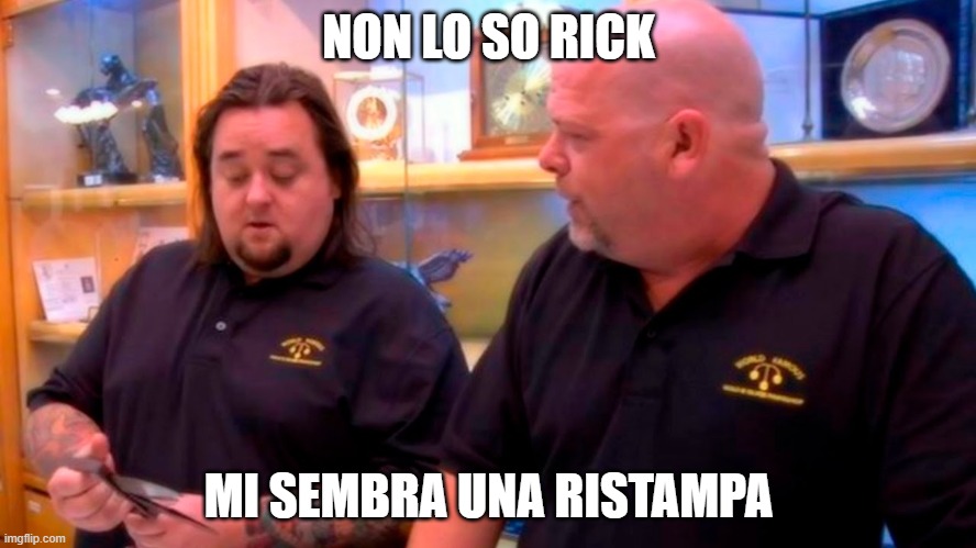 no lo se rick parece falso | NON LO SO RICK; MI SEMBRA UNA RISTAMPA | image tagged in no lo se rick parece falso | made w/ Imgflip meme maker