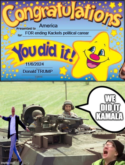 America; FOR ending Kackels political carear; 11/6/2024; Donald TRUMP; WE DID IT KAMALA | image tagged in memes,happy star congratulations | made w/ Imgflip meme maker