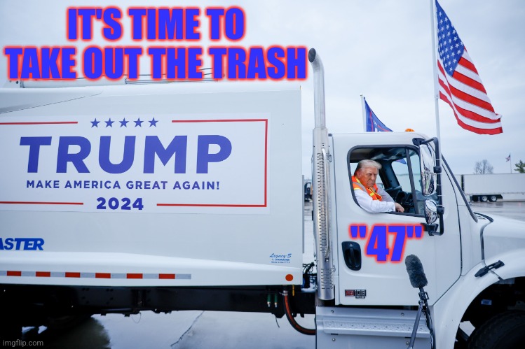 I do hope America gets stronger | IT'S TIME TO TAKE OUT THE TRASH; "47" | made w/ Imgflip meme maker