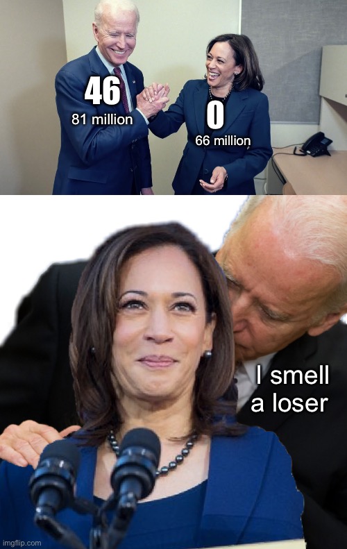 Imagine being such an awful female that the majority of women chose Trump over you | 46; 0; 81 million; 66 million; I smell a loser | image tagged in joe biden kamala harris,joe biden and kamala hairs,politics lol,memes | made w/ Imgflip meme maker