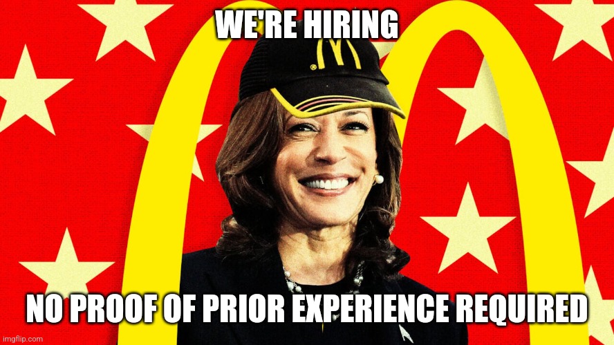 Kamala | WE'RE HIRING; NO PROOF OF PRIOR EXPERIENCE REQUIRED | made w/ Imgflip meme maker