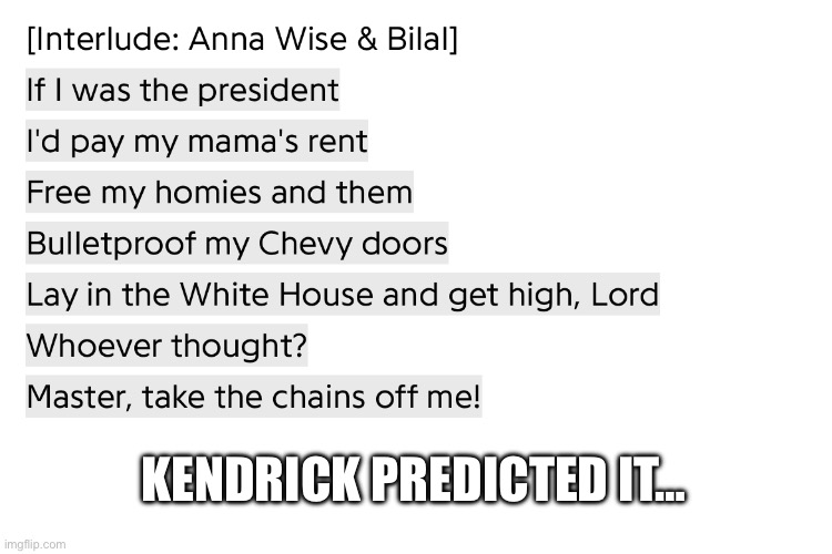 song: institutionalized | KENDRICK PREDICTED IT… | image tagged in trump,kamala harris,elections | made w/ Imgflip meme maker