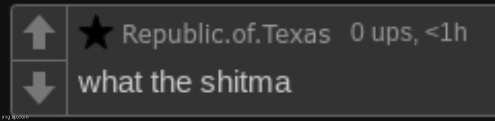 shitpost | image tagged in what the shitma | made w/ Imgflip meme maker