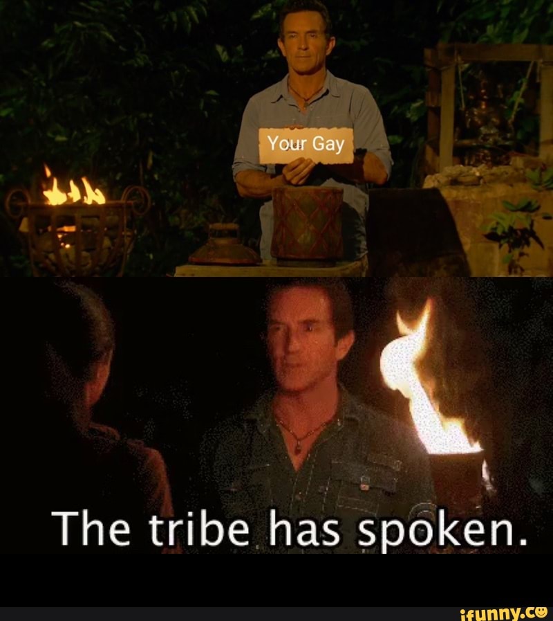 High Quality The tribe has spoken Blank Meme Template