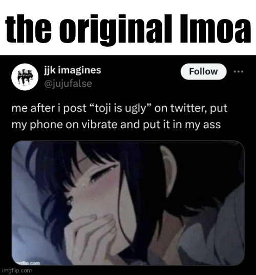 the original lmoa | made w/ Imgflip meme maker
