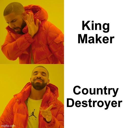 Drake Hotline Bling Meme | King Maker Country
Destroyer | image tagged in memes,drake hotline bling | made w/ Imgflip meme maker