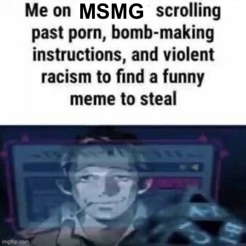 MSMG | made w/ Imgflip meme maker