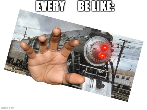 4436 is coming Blank Meme Template