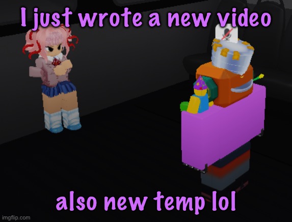 why is natsuki in item asylum | I just wrote a new video; also new temp lol | image tagged in why is natsuki in item asylum | made w/ Imgflip meme maker