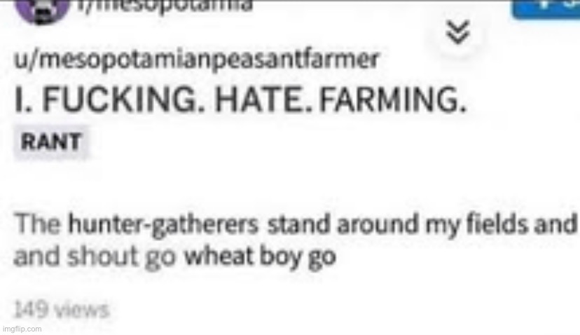 He hates farming | made w/ Imgflip meme maker